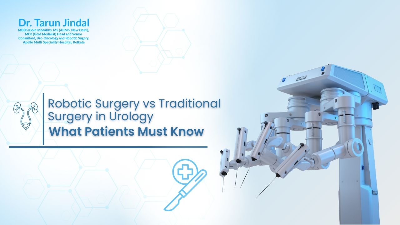 Robotic Surgery vs Traditional Surgery in Urology: What Patients Must Know