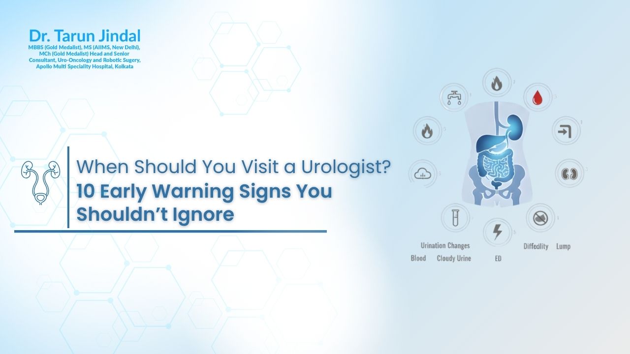 When Should You Visit a Urologist? 10 Early Warning Signs You Shouldn’t Ignore