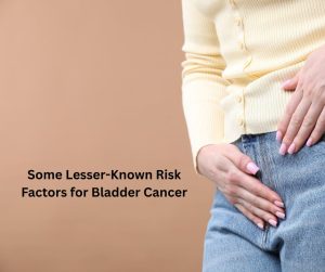 Risk Factors for Bladder Cancer