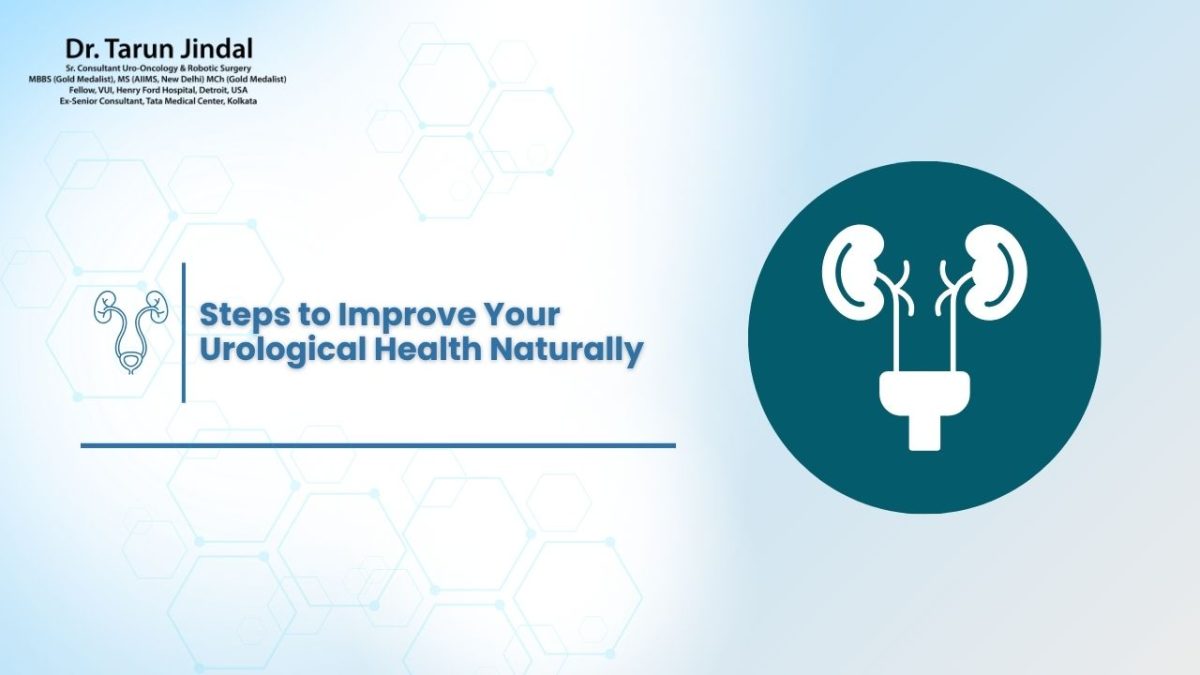 Steps to Improve Your Urological Health Naturally